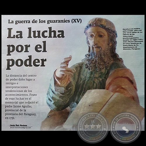 LA GUERRA DE LOS GUARANÍES (XV) - La lucha por el poder - Por JESÚS RUIZ NESTOSA - Domingo, 16 de Julio de 2017